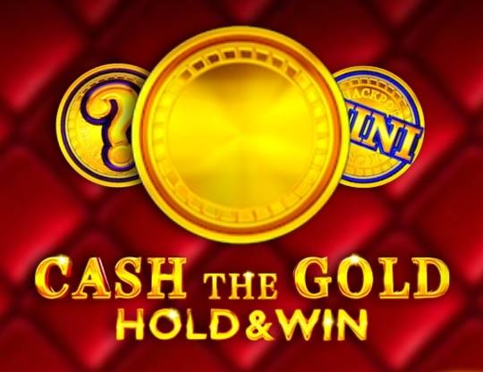 Play Cash The Gold Hold & Win demo for free