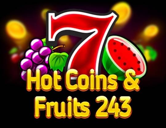 Play Hot Coins & Fruits 243 demo for free