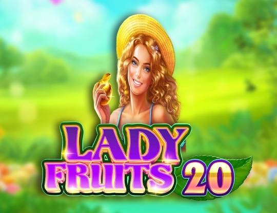 Play Lady Fruits 20 demo for free