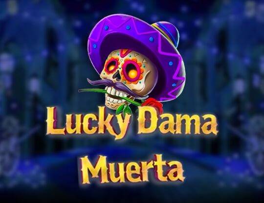 Play Lucky Dama Muerta demo for free