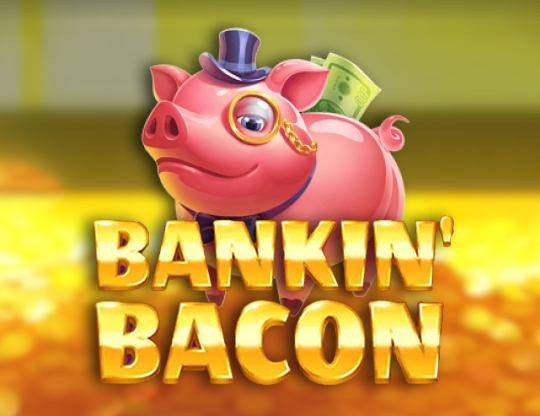 Play Bankin Bacon demo for free