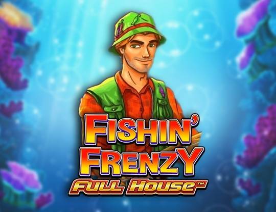 Play Fishin' Frenzy Full House demo for free