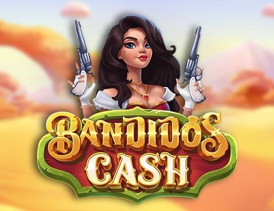 Play Bandidos Cash demo for free