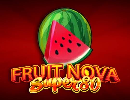 Play Fruit Super Nova 80 demo for free
