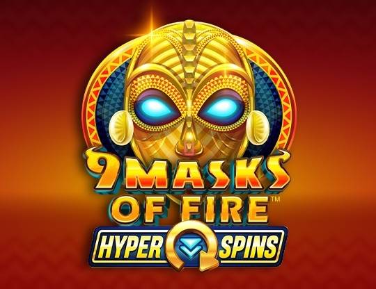 Play 9 Masks of Fire Hyper Spins demo for free