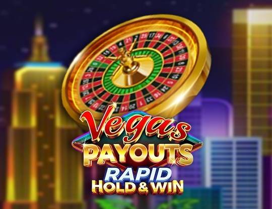 Play Vegas Payouts Rapid Hold and Win demo for free