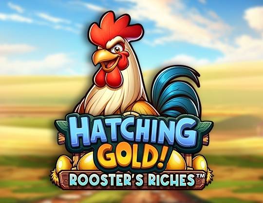 Play Hatching Gold! Rooster's Riches demo for free