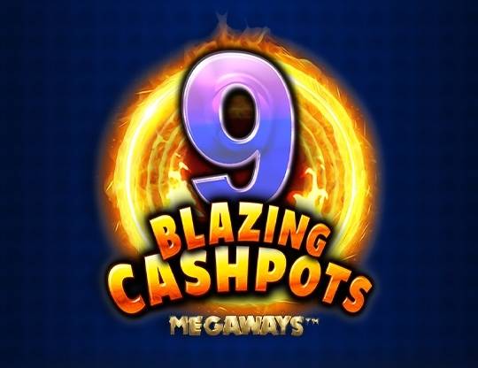 Play 9 Blazing Cashpots Megaways demo for free
