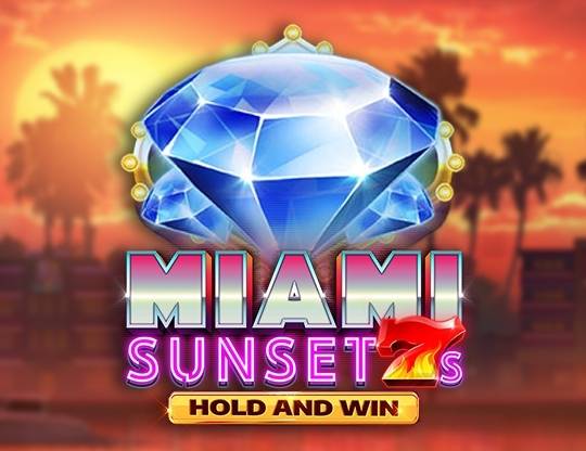 Play Miami Sunset 7s Hold and Win demo for free