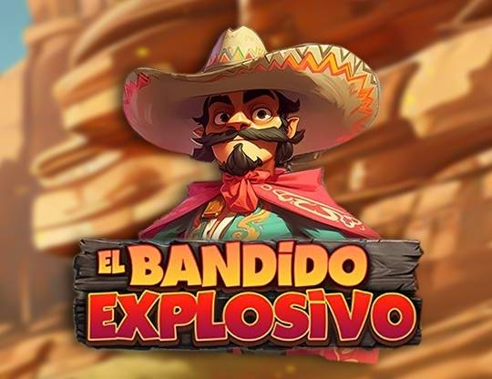 Play El Bandido Explosivo demo for free