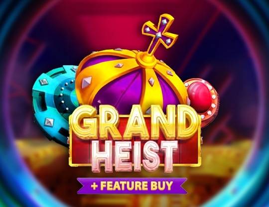 Play Grand Heist Feature Buy demo for free