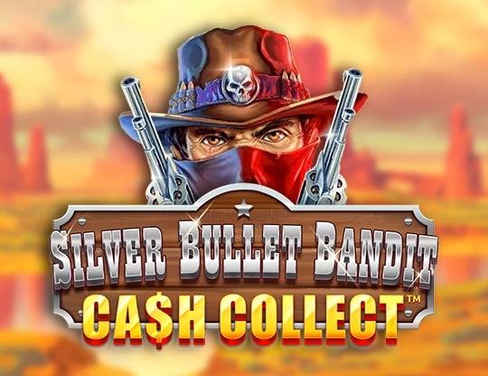 Play Silver Bullet Bandit Cash Collect demo for free