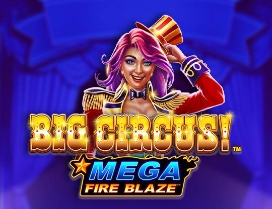 Play Mega Fire Blaze: Big Circus! demo for free