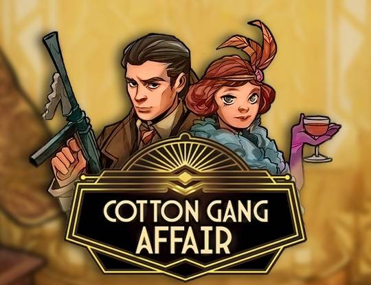 Play Cotton Gang Affair demo for free