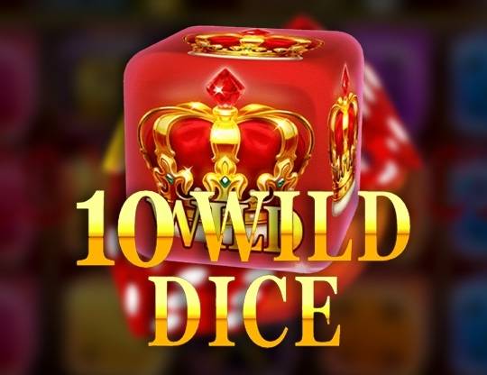 Play 10 Wild Dice demo for free