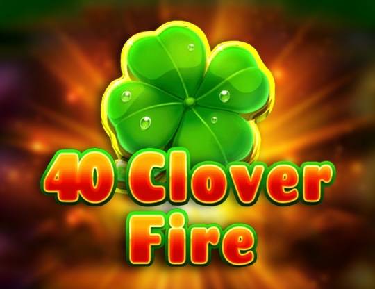 Play 40 Clover Fire demo for free