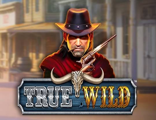 Play True Wild demo for free