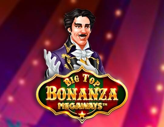 Play Big Top Bonanza Megaways demo for free