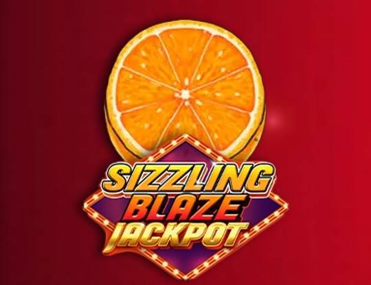 Play Sizzling Blaze Jackpot demo for free