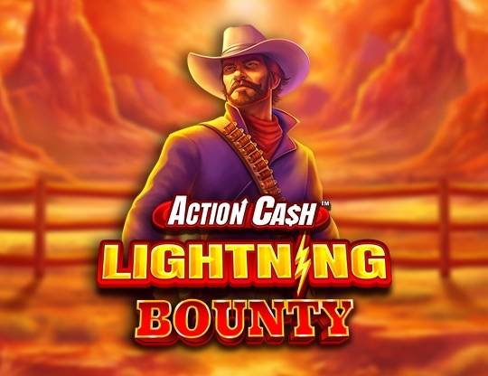 Play Action Cash Lightning Bounty demo for free