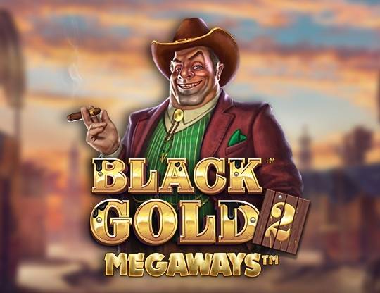 Play Black Gold 2 Megaways demo for free