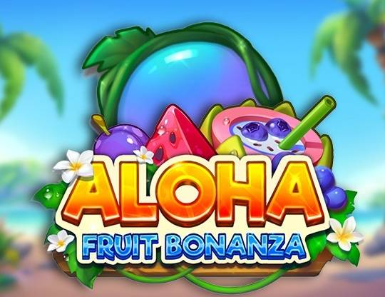 Play Aloha Fruit Bonanza demo for free